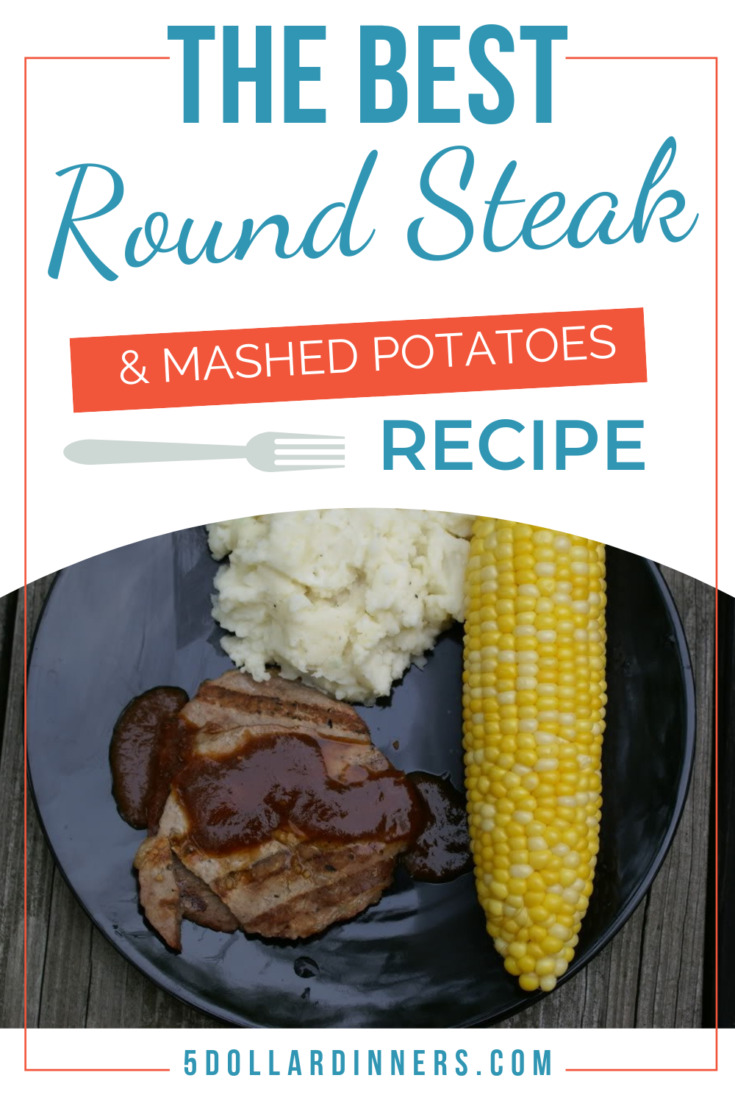 Round Steak And Mashed Potatoes - $5 Dinners 