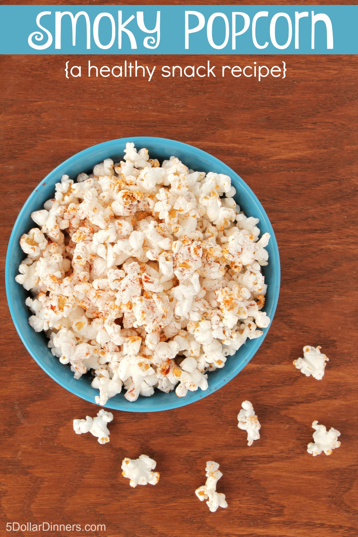 Smoky Popcorn - $5 Dinners | Budget Recipes, Meal Plans, Freezer Meals