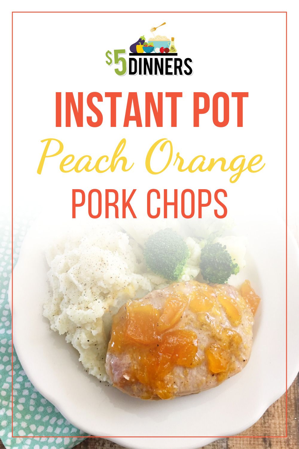 Delicious Instant Pot Peach Orange Pork Chops 5 Dinners