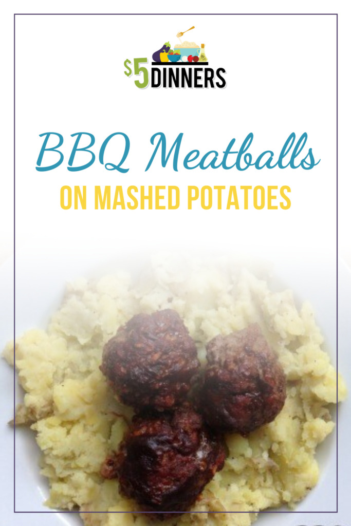 Bbq Meatballs On Mashed Potatoes 5 Dinners Meal Plans And Recipes