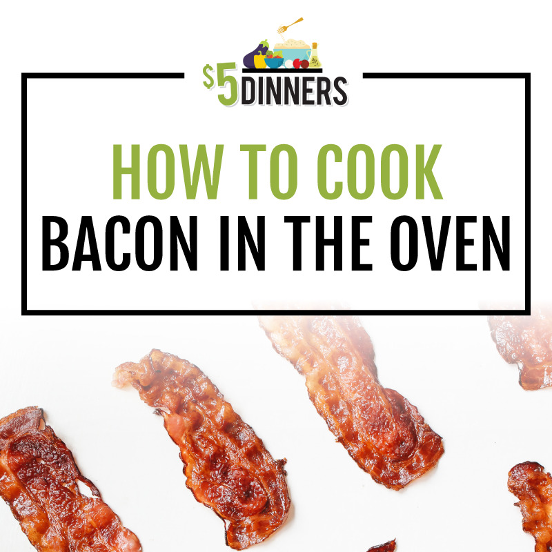 How to Cook Bacon in the Oven - Five Silver Spoons