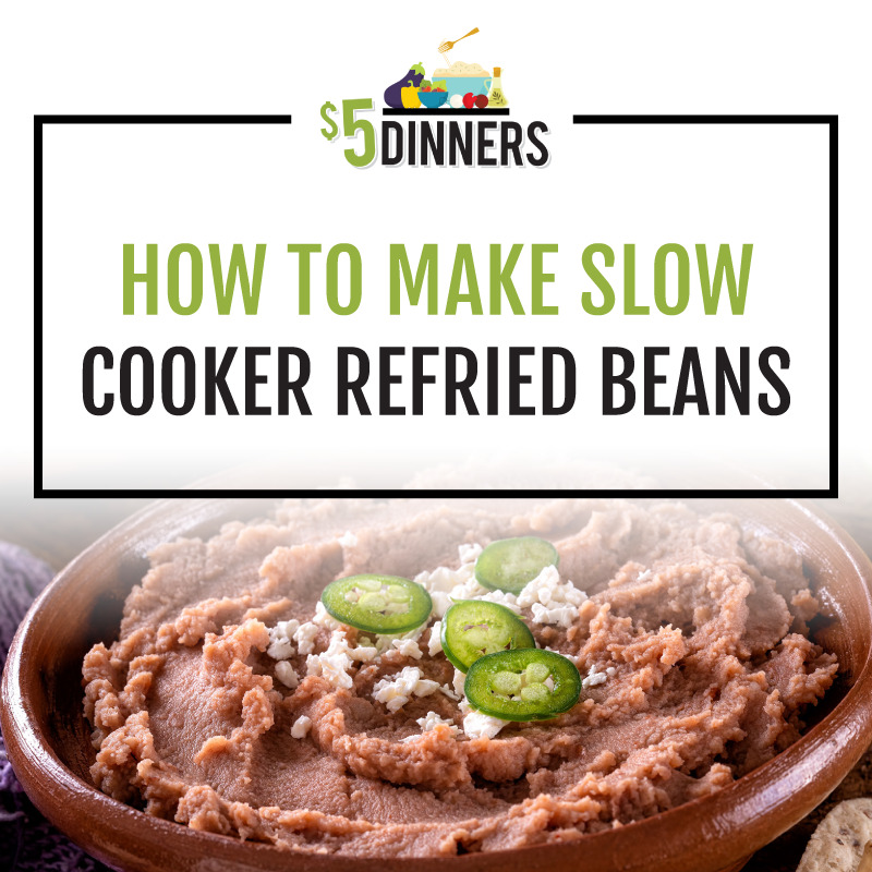 How to Make Slow Cooker Refried Beans